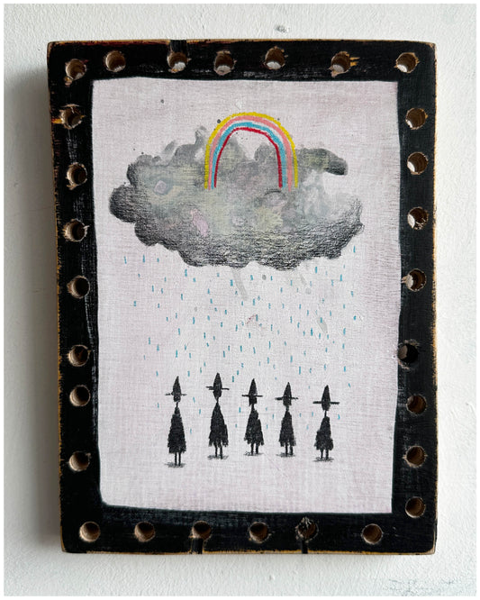 Fair weather witches.