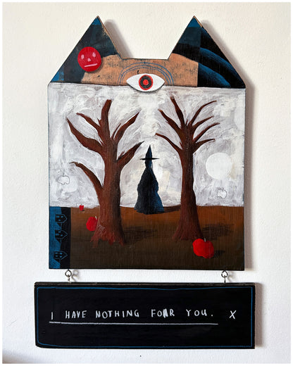 I have nothing for you.